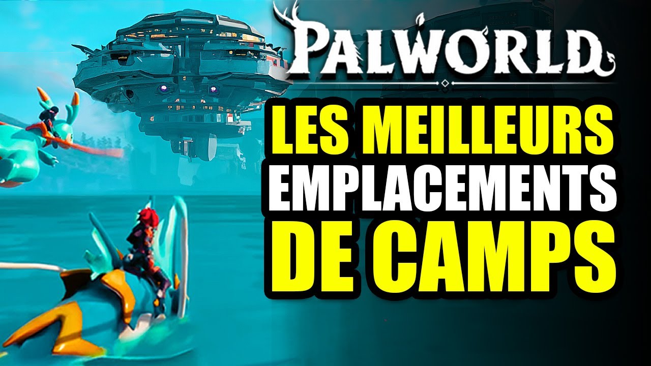 🏠 PALWORLD - Les MEILLEURS Emplacements de Camps - Base Palworld 