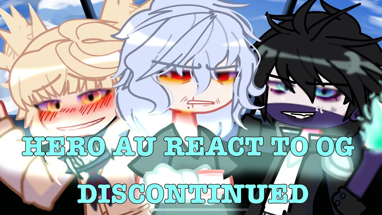 HERO AU REACT TO OG || 2/2 || DISCONTINUED || MHA || ASTRINMANIA