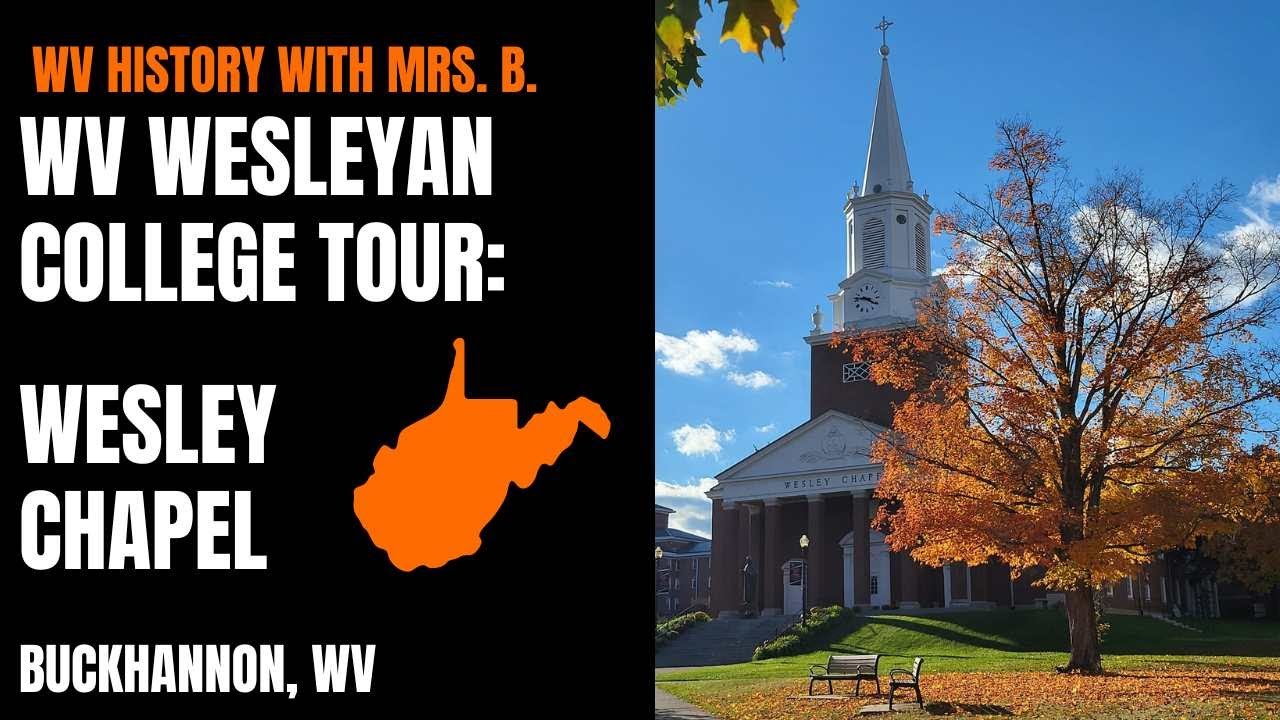 Inside the Gorgeous Wesley Chapel at WV Wesleyan College!