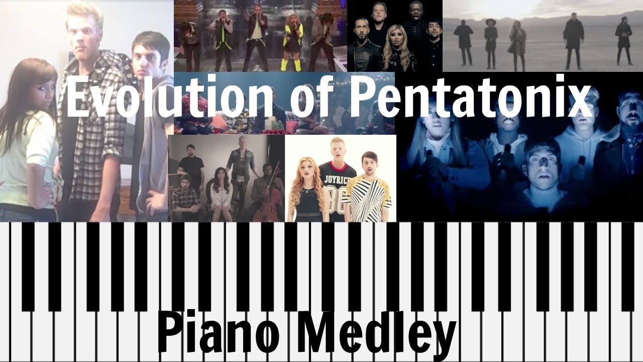 Evolution of Pentatonix Piano Medley