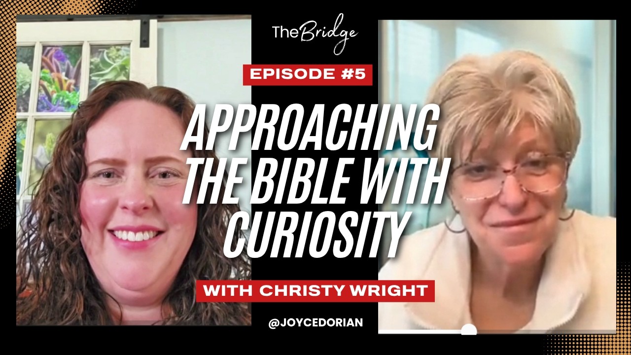 Approaching the Bible With Curiosity