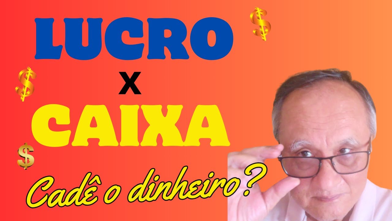 Superioridade do caixa sobre o lucro: é isso mesmo?