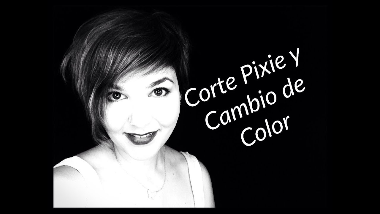 Corte Pixie y Cambio de color! Look Nuevo pixie cut