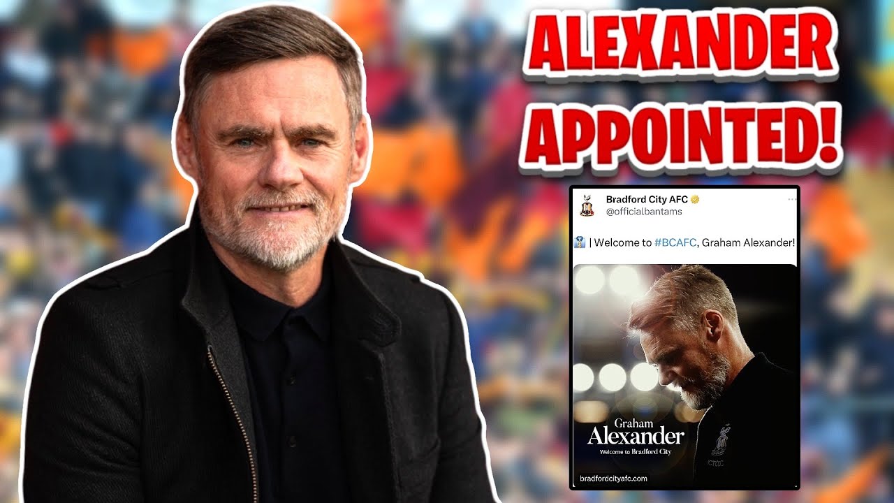 BRADFORD CITY HAVE APPOINTED GRAHAM ALEXANDER AS FIRST TEAM MANAGER UNTIL SUMMER 2026!