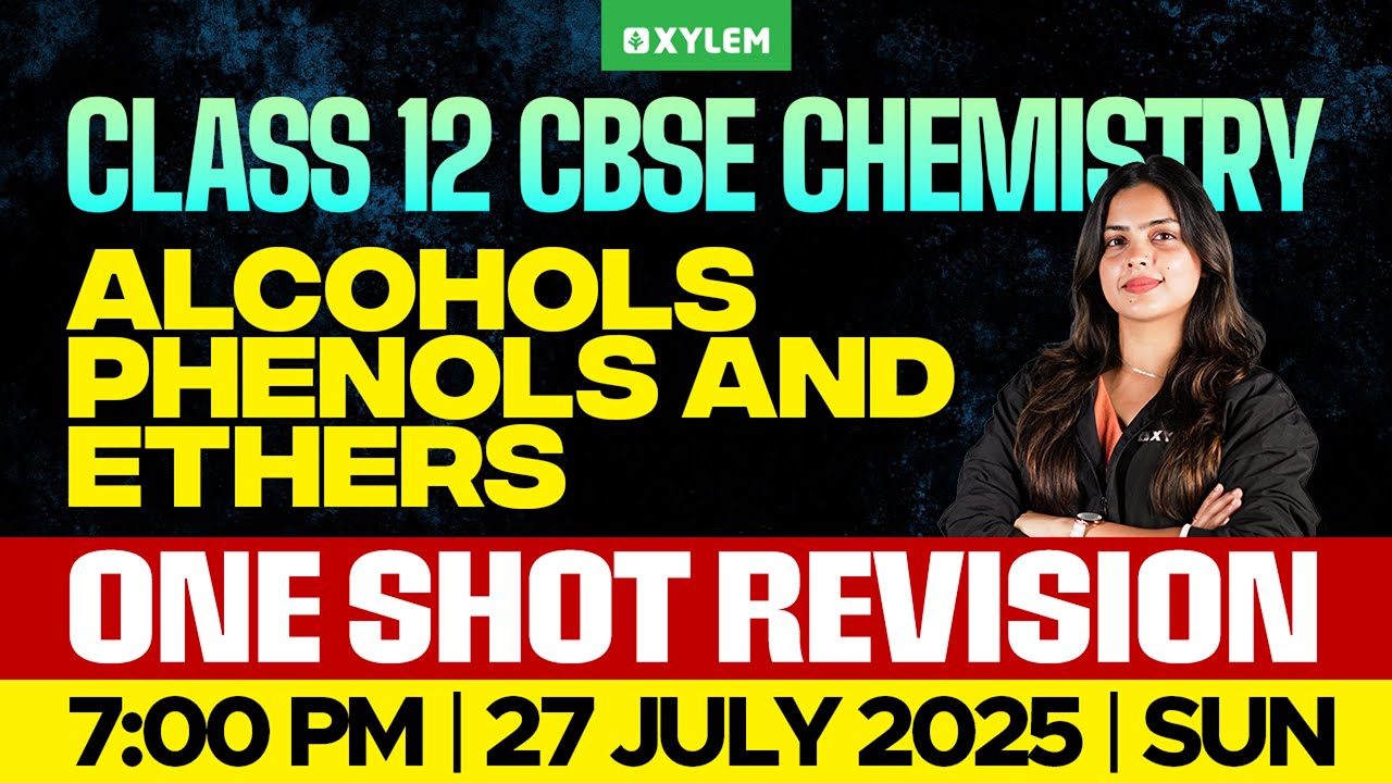 Class 12 CBSE Chemistry | Alcohols Phenols And Ethers - One Shot Revision | Xylem 12 CBSE