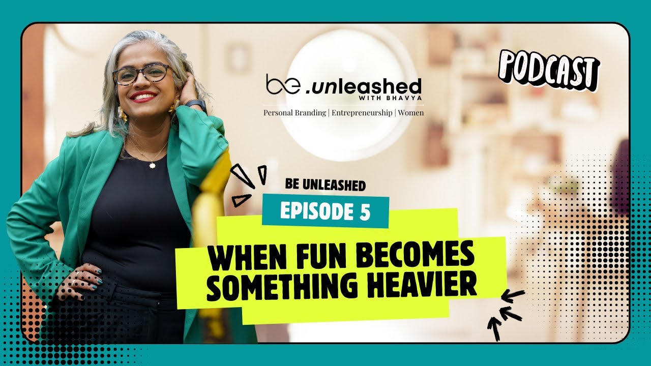 Day 5: When fun becomes something heavier | Business Coach | Women entrepreneur | Bhavya Kalsi