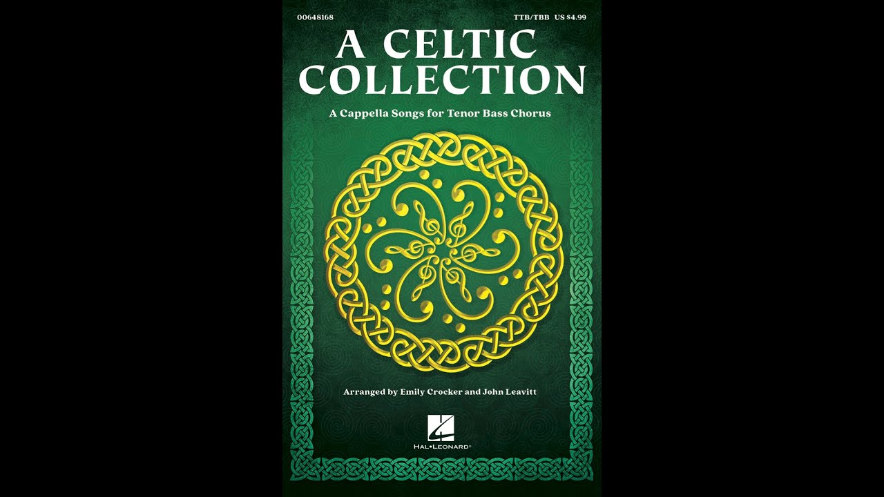 A Celtic Collection, 6. Ye Banks and Braes (TTB Choir, a cappella) - Arranged by John Leavitt