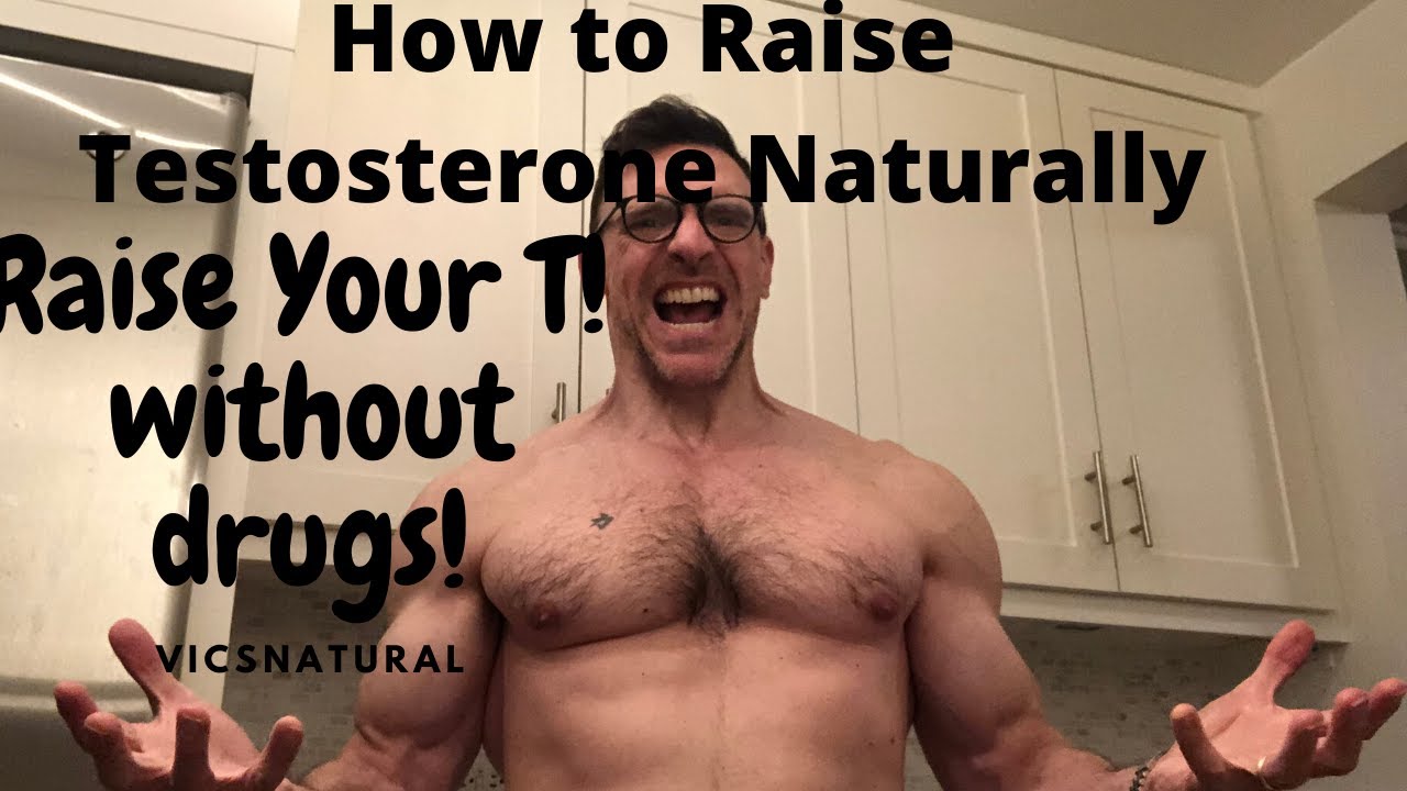 How To Raise Testosterone Naturally without Drugs!