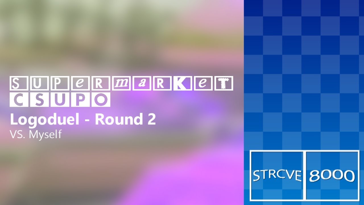 {Logoduel} Supermarket Csupo (V2) Effects Round 3 VS. Myself (3/10) (random combos)
