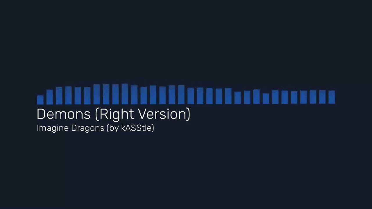 Imagine Dragons - Demons (♂right version)