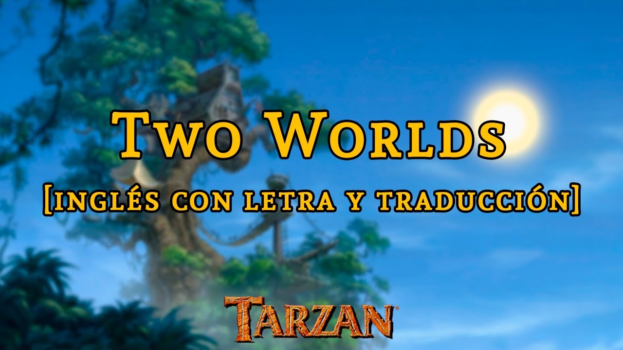 Tarzán | Two Worlds [Phil Collins] | Letra y traducción
