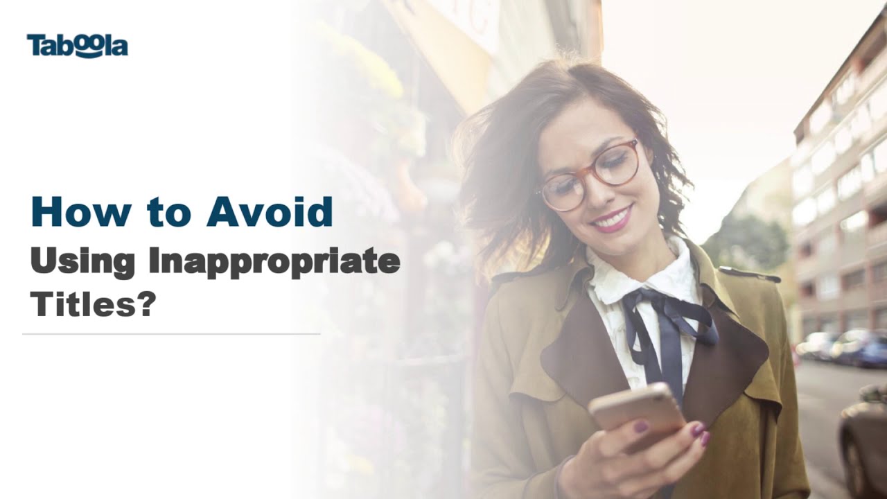 Taboola Trainings: How to Avoid ​Using Inappropriate Titles?​
