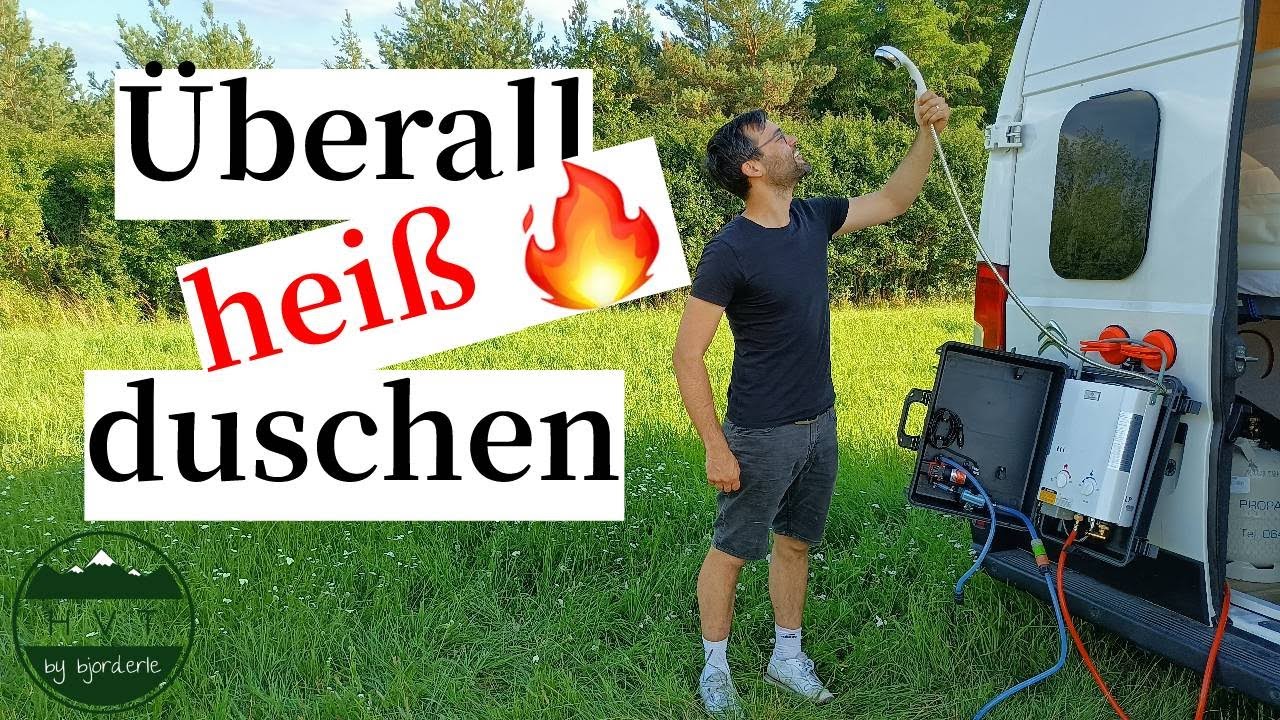 Mobile heiße Dusche für unterwegs 🚿🔥🚿 -- ganz einfach nachbauen! (Van Ausbau)