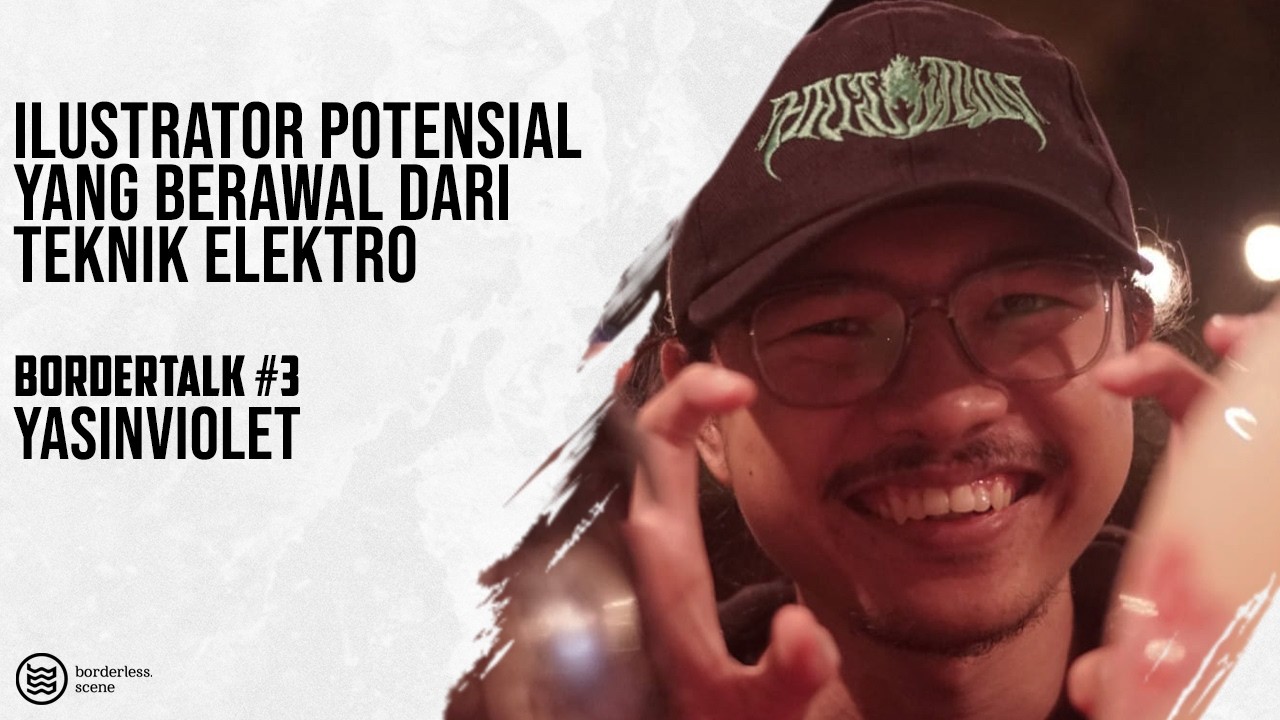 #BorderTalk Bersama Yasinviolet Artworker Berbakat | Eps 3