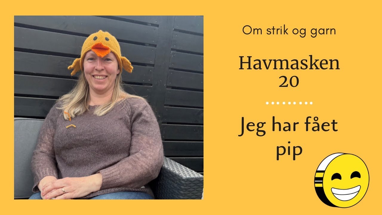 Havmasken 20 Jeg har fået pip ;-)