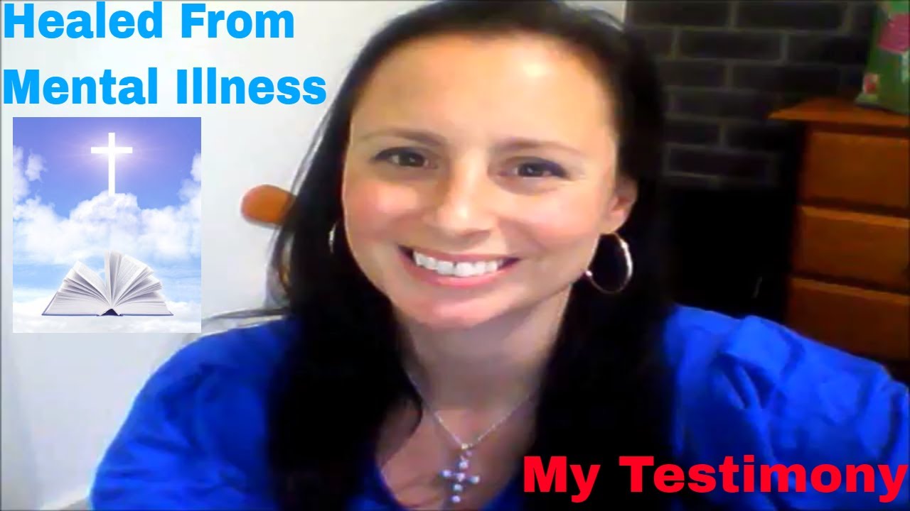 Jesus healed mental illness. My testimony.