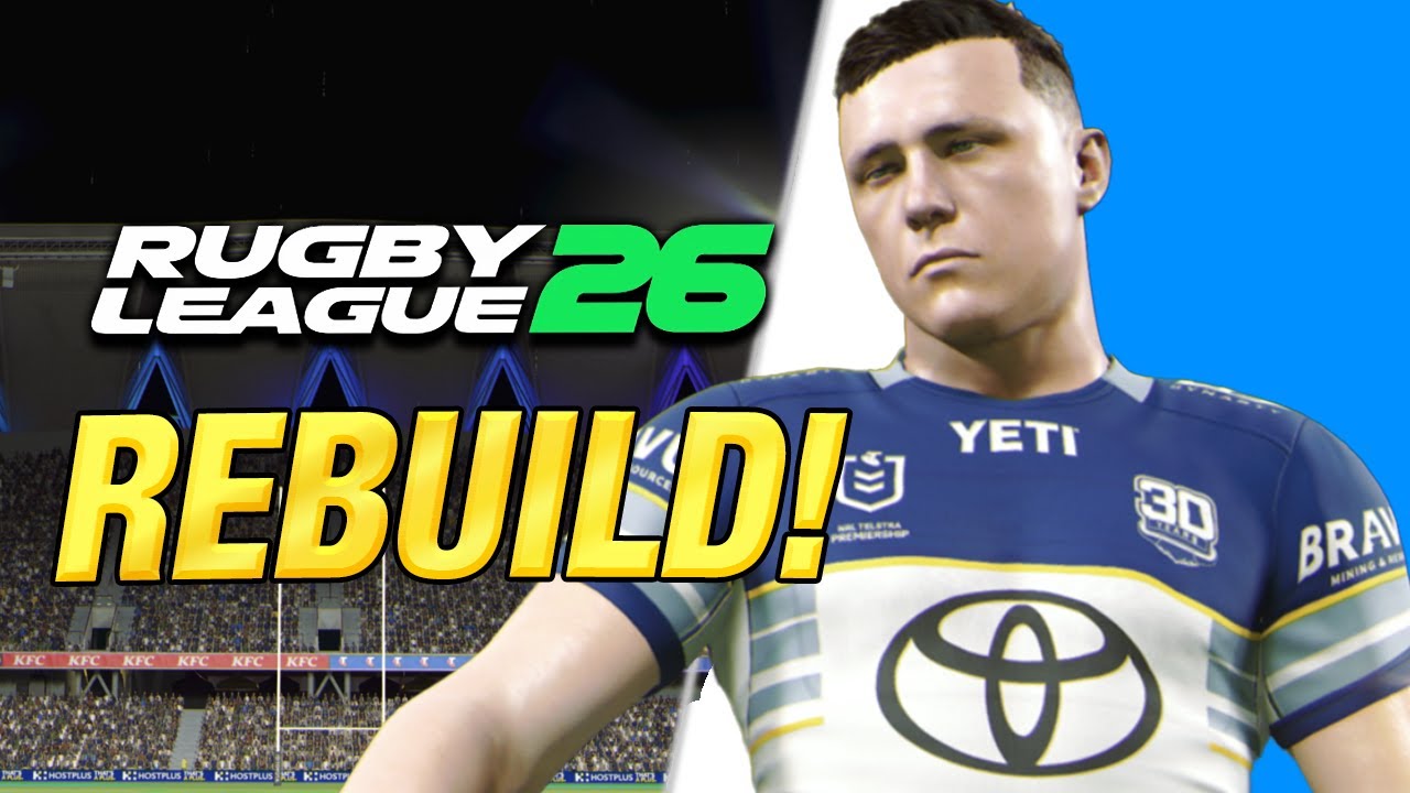 Rebuilding the Broken Cowboys… Rugby League 26 Challenge!