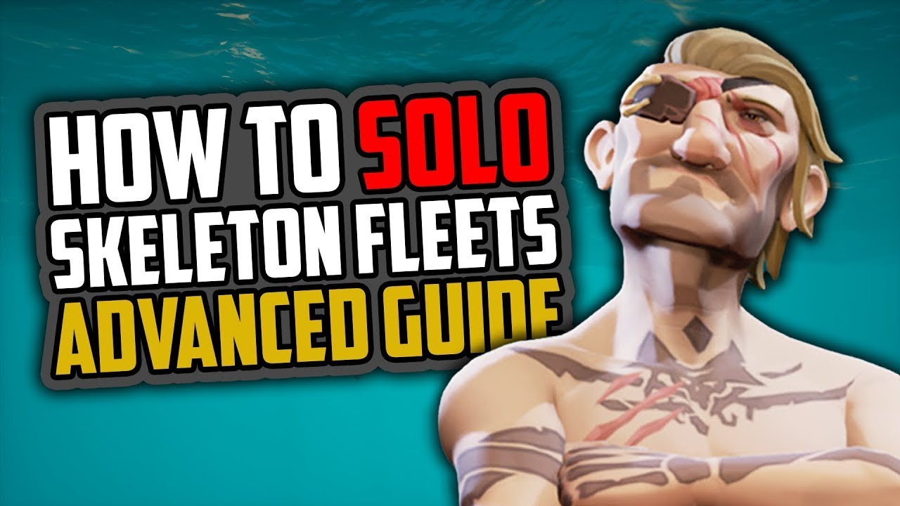 Sea of Thieves: How to Solo the Skeleton Fleet [ADVANCED GUIDE]