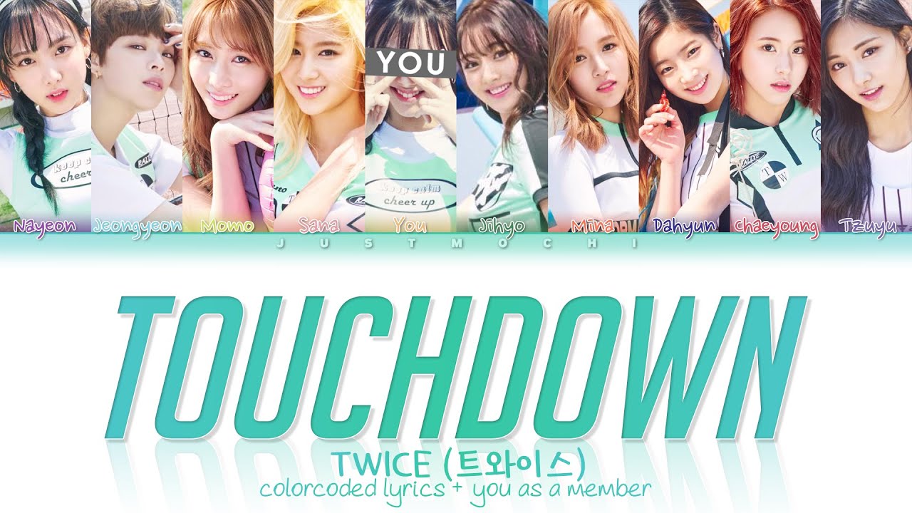 TWICE (트와이스) – ‘TOUCHDOWN’ [10 Members ver.] (Color Coded Lyrics Eng/Rom/가사)