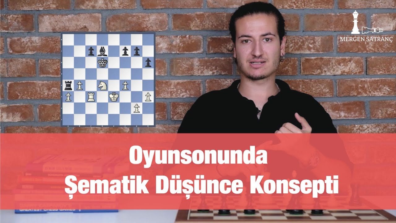 İleri Seviye Satranç Stratejileri | Oyunsonunda Şematik Düşünce