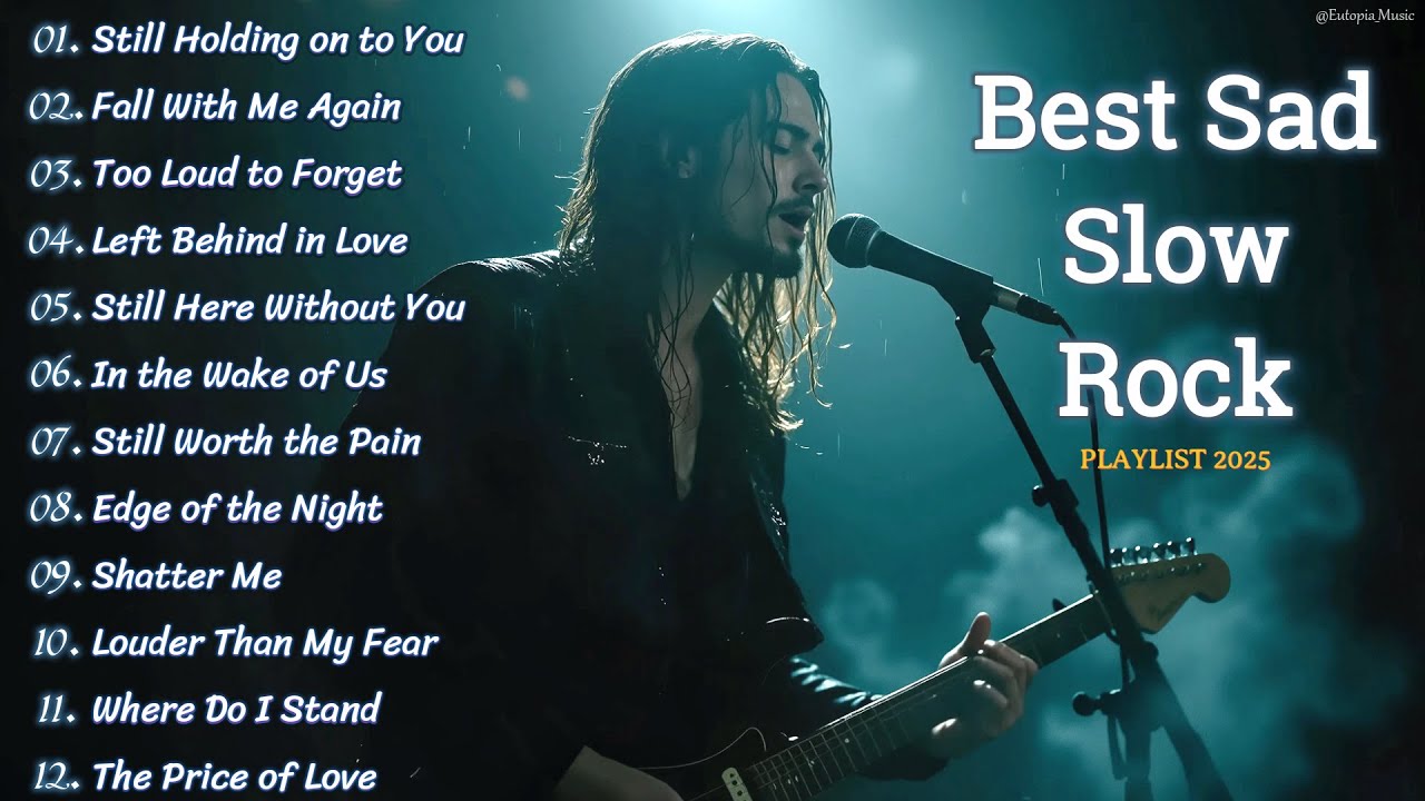 BEST EMOTIONAL SLOW ROCK PLAYLIST 2025 💔🔥 | STILL HOLDING ON TO YOU