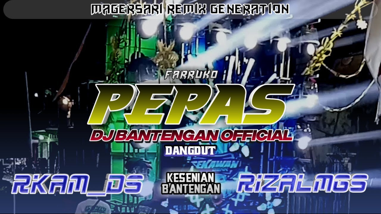 Pepas - DJ BANTENGAN DANGDUT OFFICIAL||BassGlerrr Horeg Mberot Music