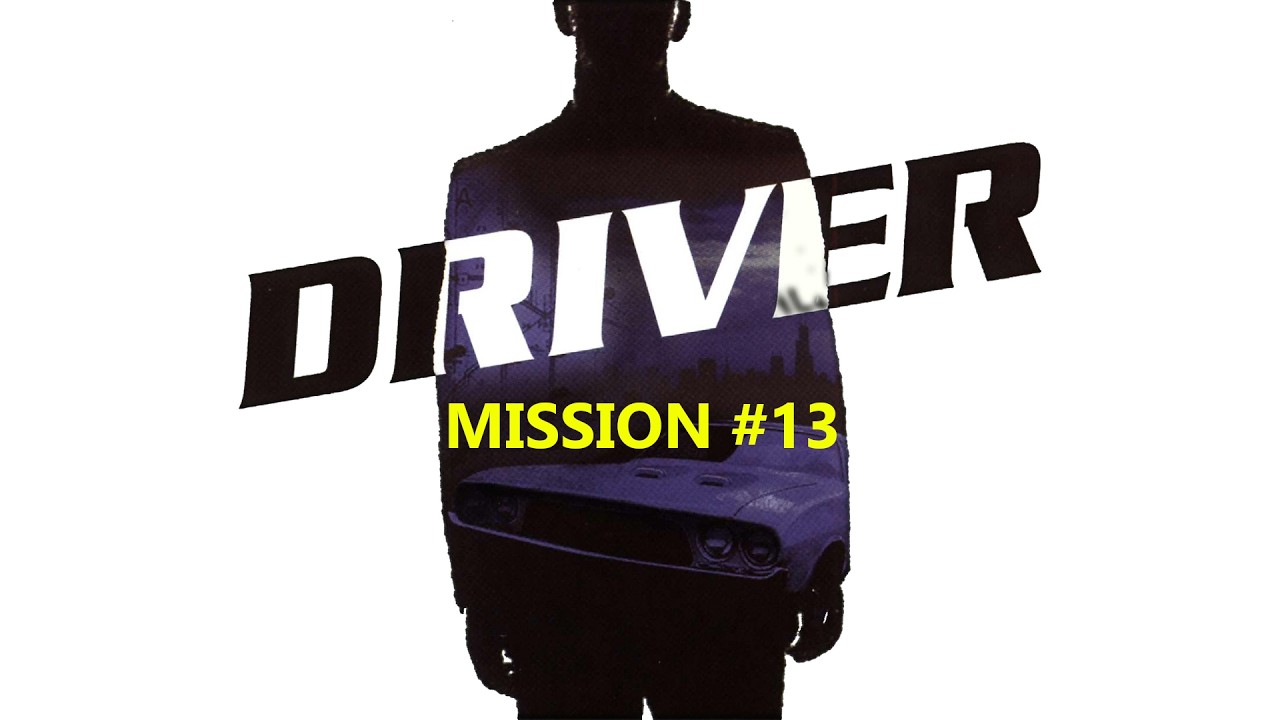 DRIVER 1 - Playthrough Mission #13 - PAYBACK [4K]
