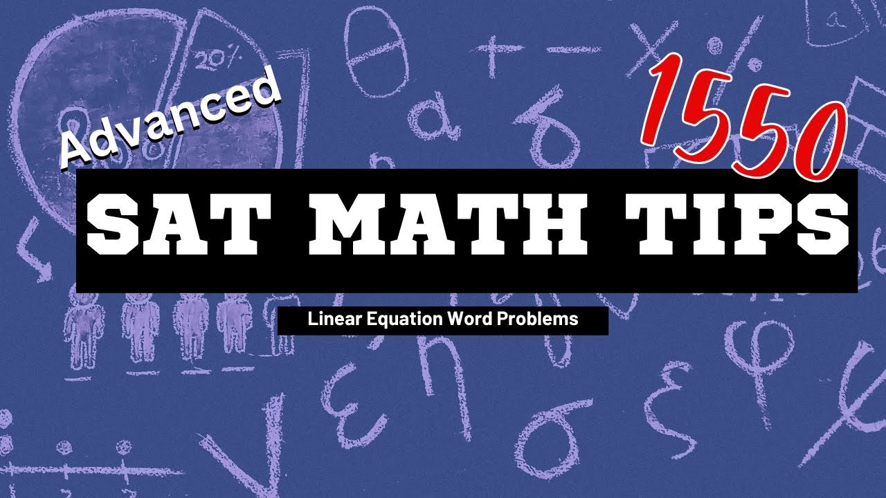 Advanced SAT Math: Linear Equation Word Problems