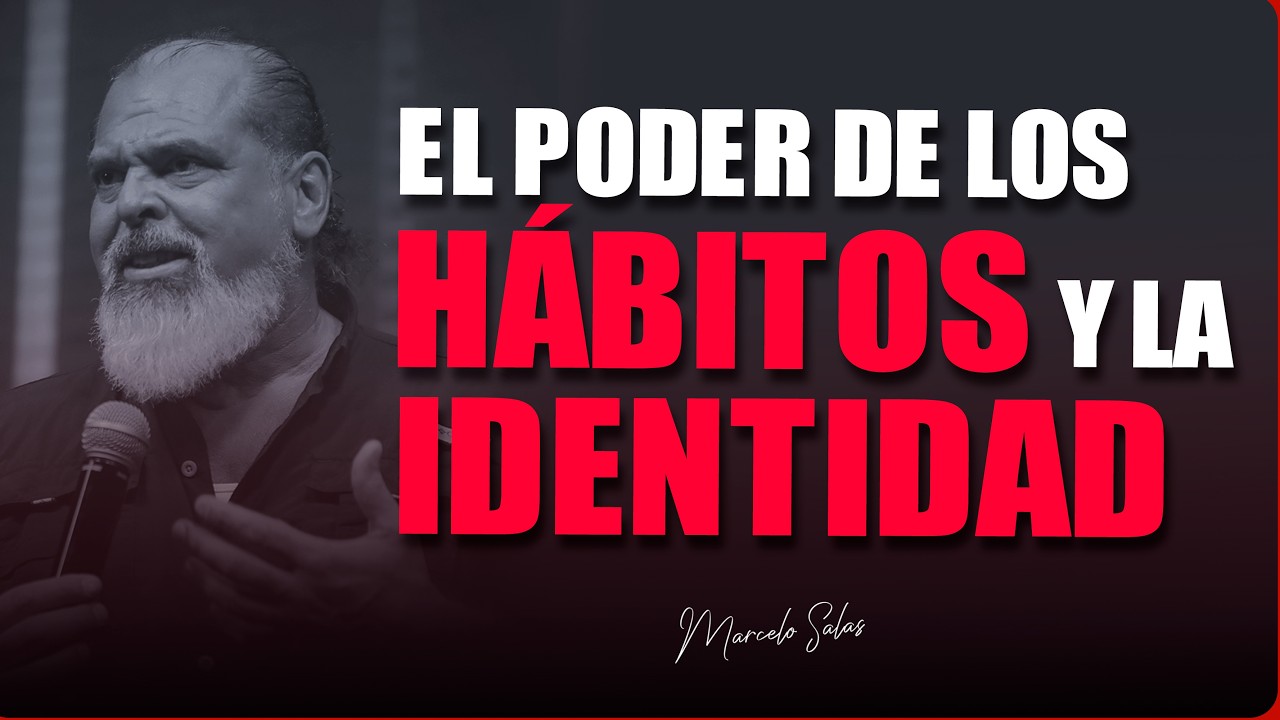 BLOQUE El Poder de los Hábitos y de la Identidad