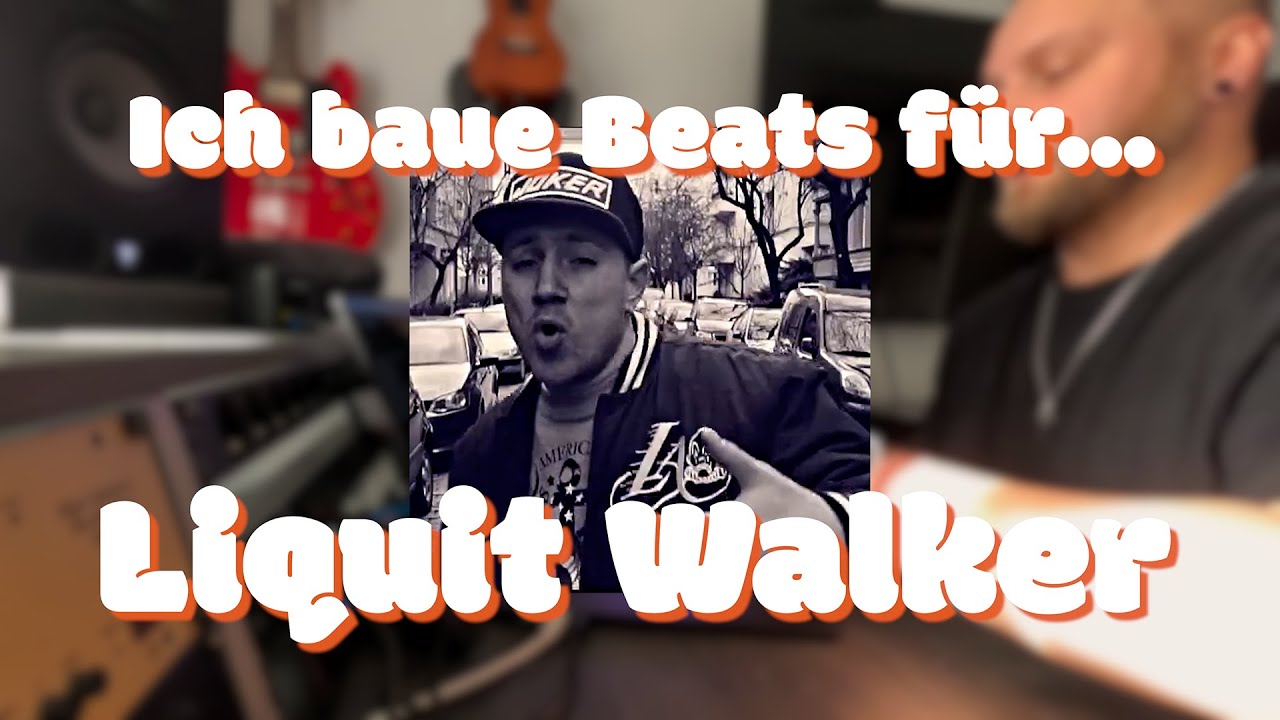 Ich baue Beats für... EP.2 - LIQUIT WALKER
