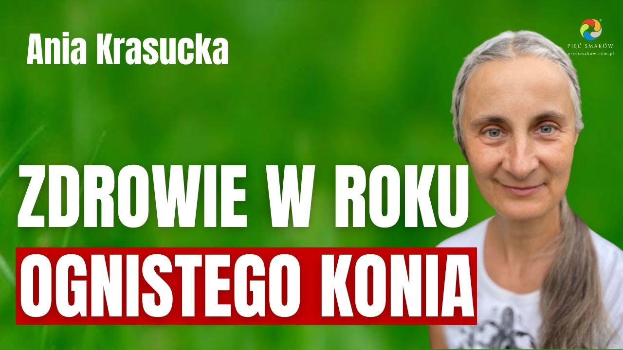 ZDROWIE W ROKU OGNISTEGO KONIA