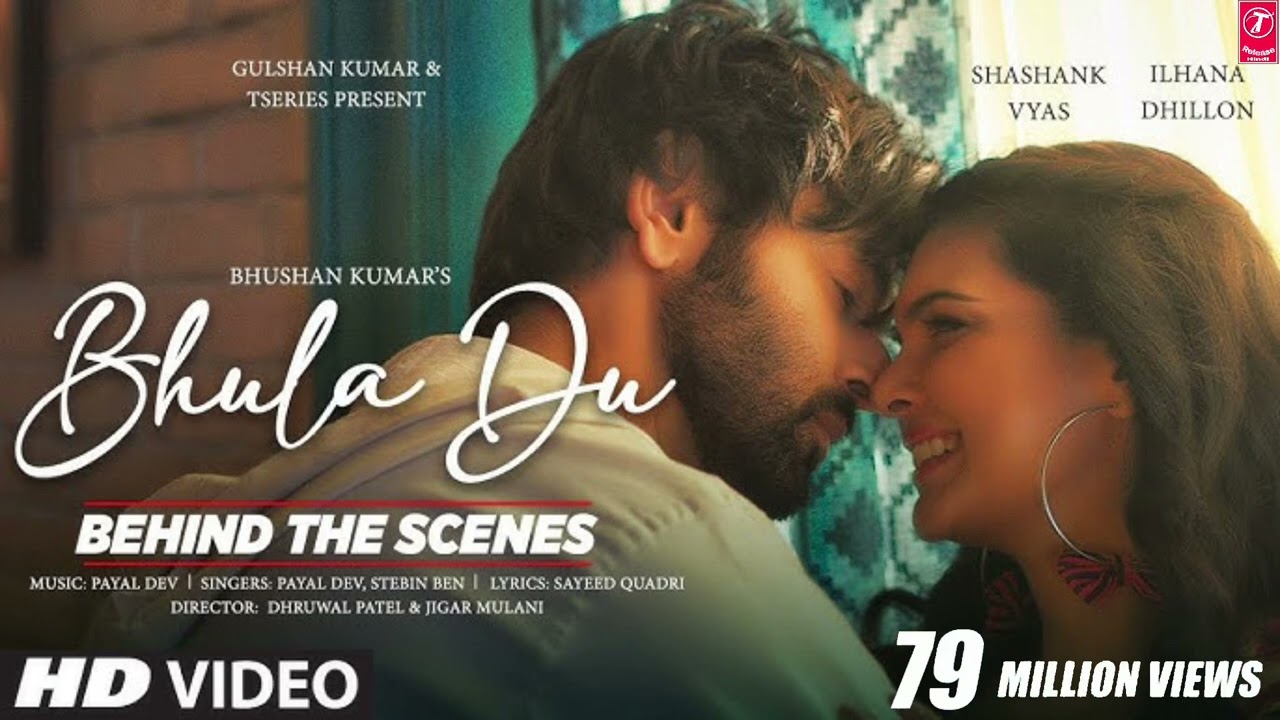 BHULA DU: (Full video song) Payal Dev | Stebin Ben | Ihana Dhillon, Shashank Vyas | Bhushan Kumar