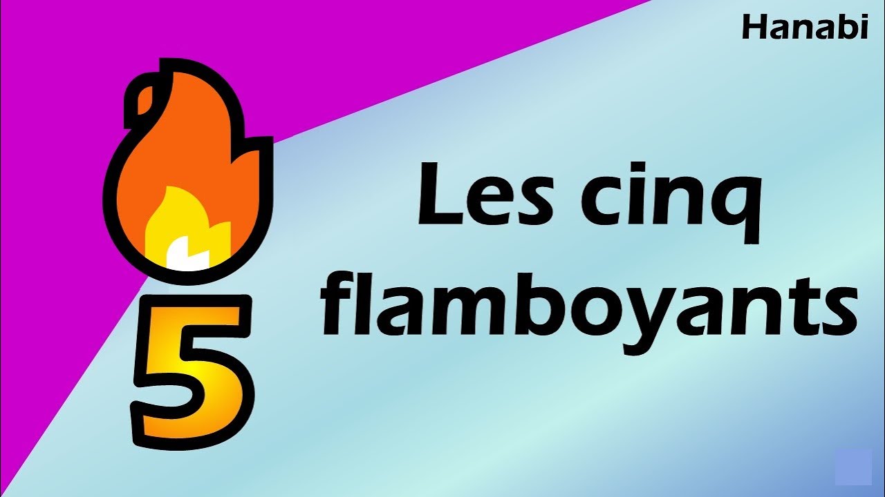 L'extension cinq flamboyants d'Hanabi