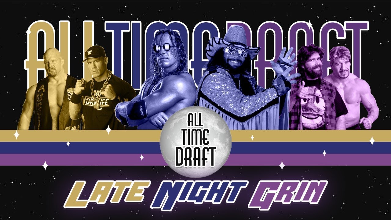 The Late Night Grin #158: All-Time LNG Draft