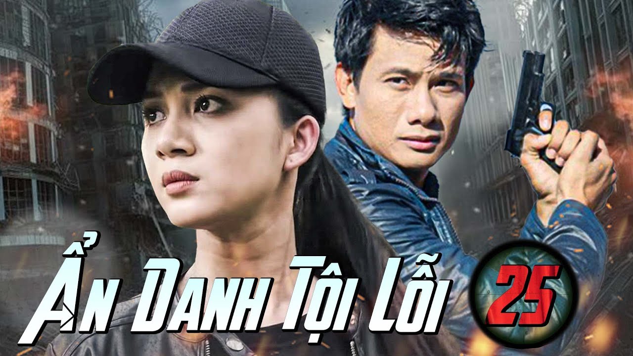 ẨN DANH TỘI LỖI - Tập 25 | Phim Việt Nam Mới Hay Nhất 2025 | Phim Truyền Hình Việt Nam Mới Nhất 2025