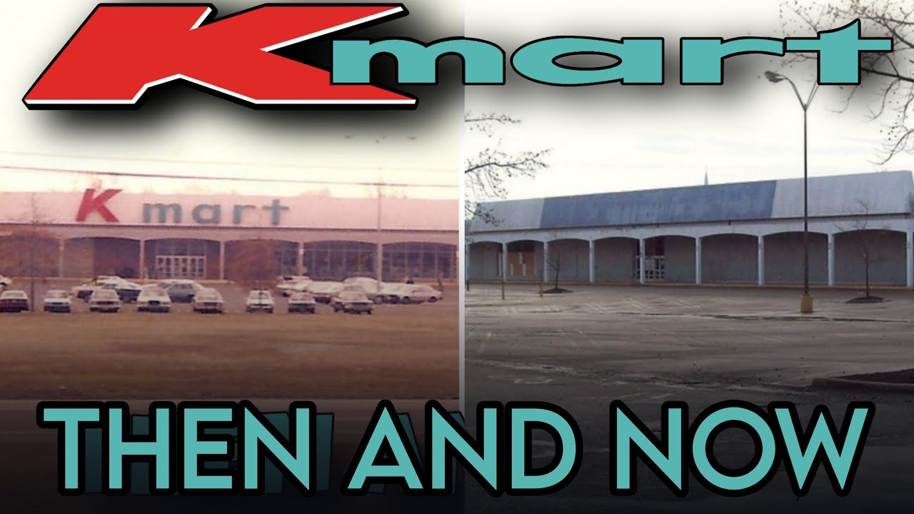 Old Kmart Locations: Then and Now