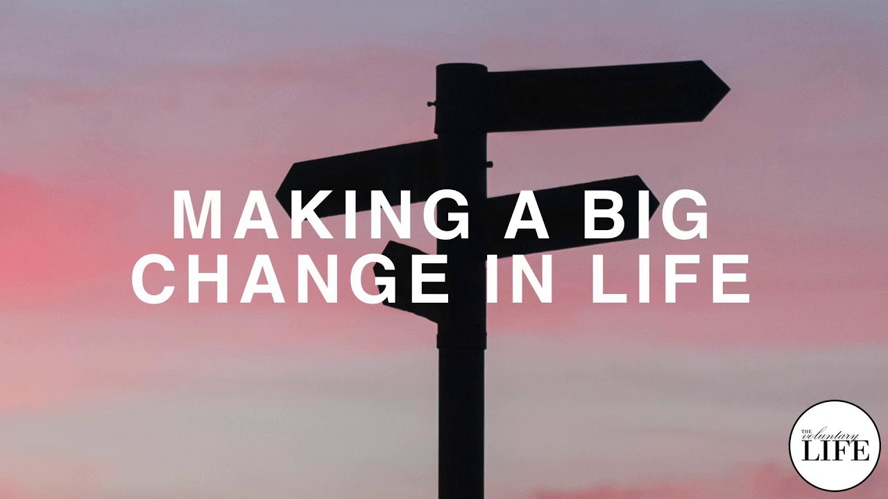 Bonus Episode 13: Making A Big Change In Life
