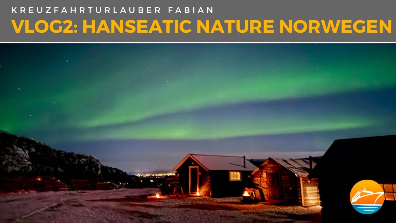Polarlichter über Norwegen! Magische Kreuzfahrt zur Winterzeit - VLOG2: HANSEATIC nature
