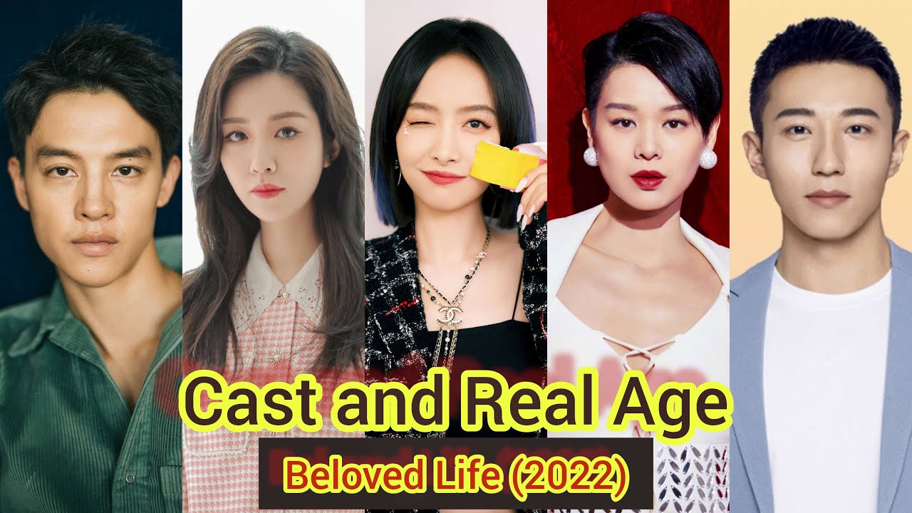 Beloved Life (Cast and Real Age) Song Qian, Wang Xiao Chen, Yin Fang, Myolie Wu, Wang Sen, ...