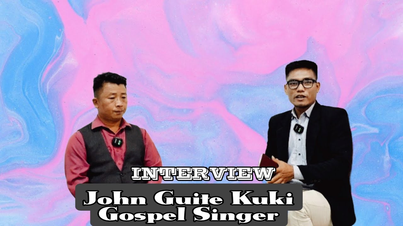 Interview with John Guite // Kuki Gospel Artists //