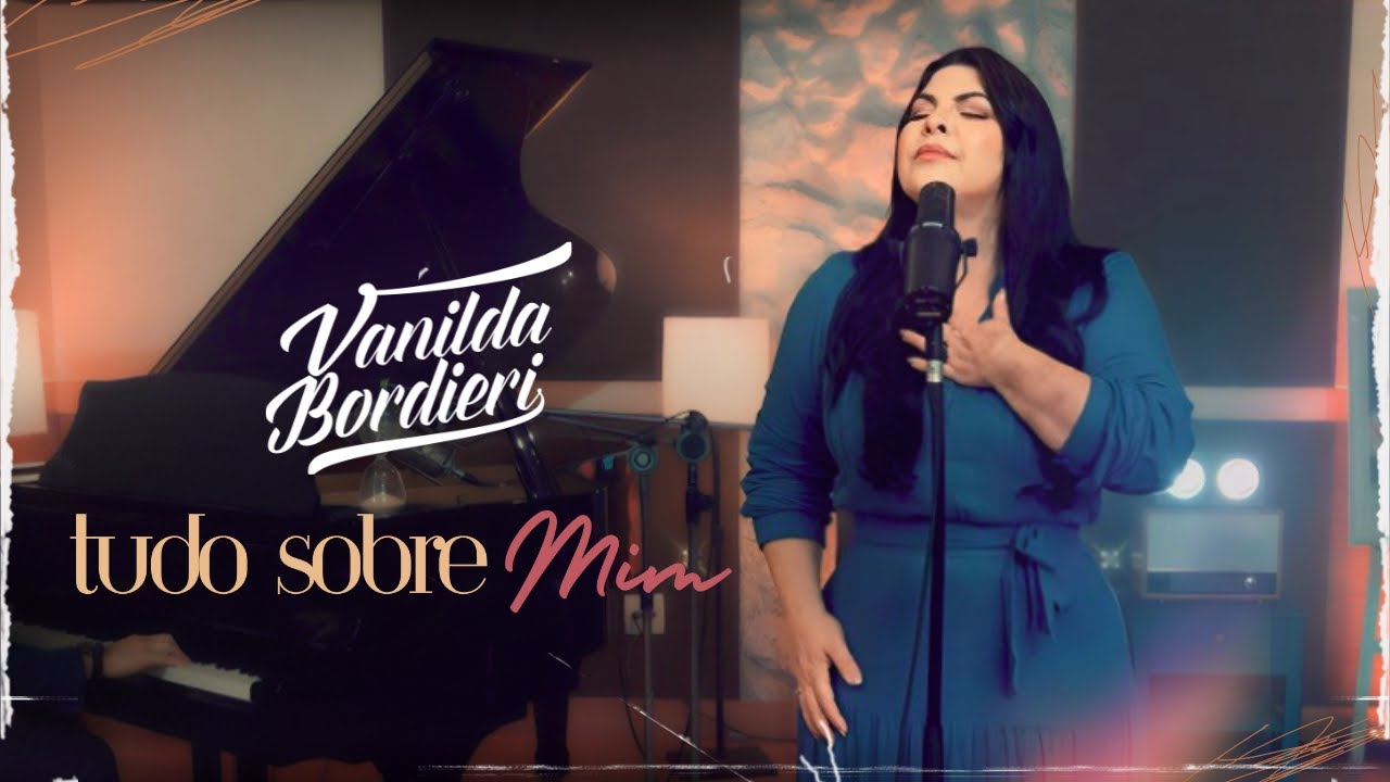 Vanilda Bordieri | Tudo Sobre Mim [Clipe Oficial]