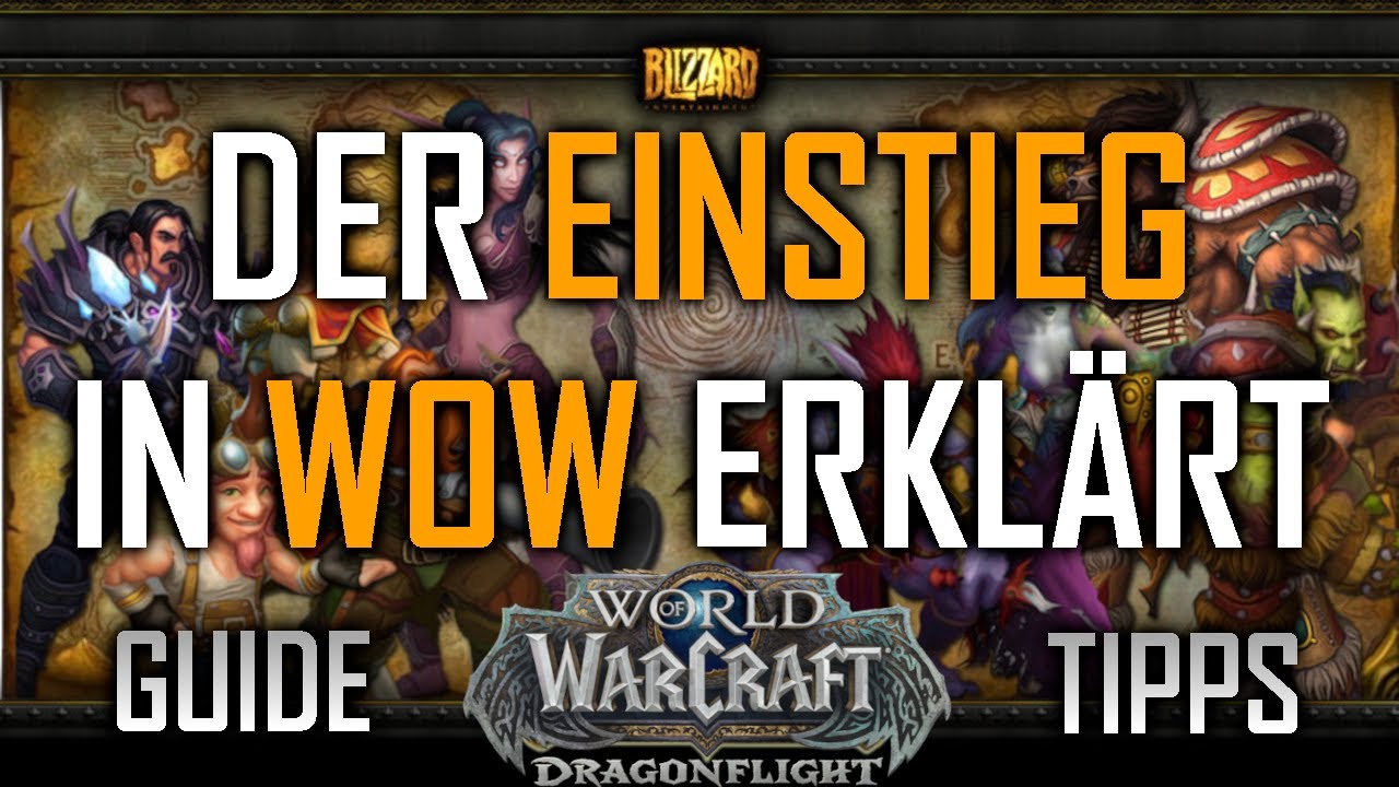 Der Einstieg in WoW für Anfänger erklärt | World of Warcraft Guide