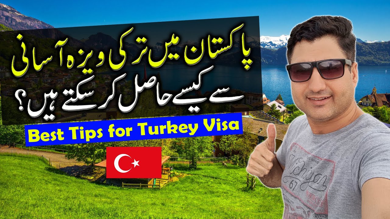How to Get Turkey Visa in Pakistan? Best Tips for Turkey Visa!