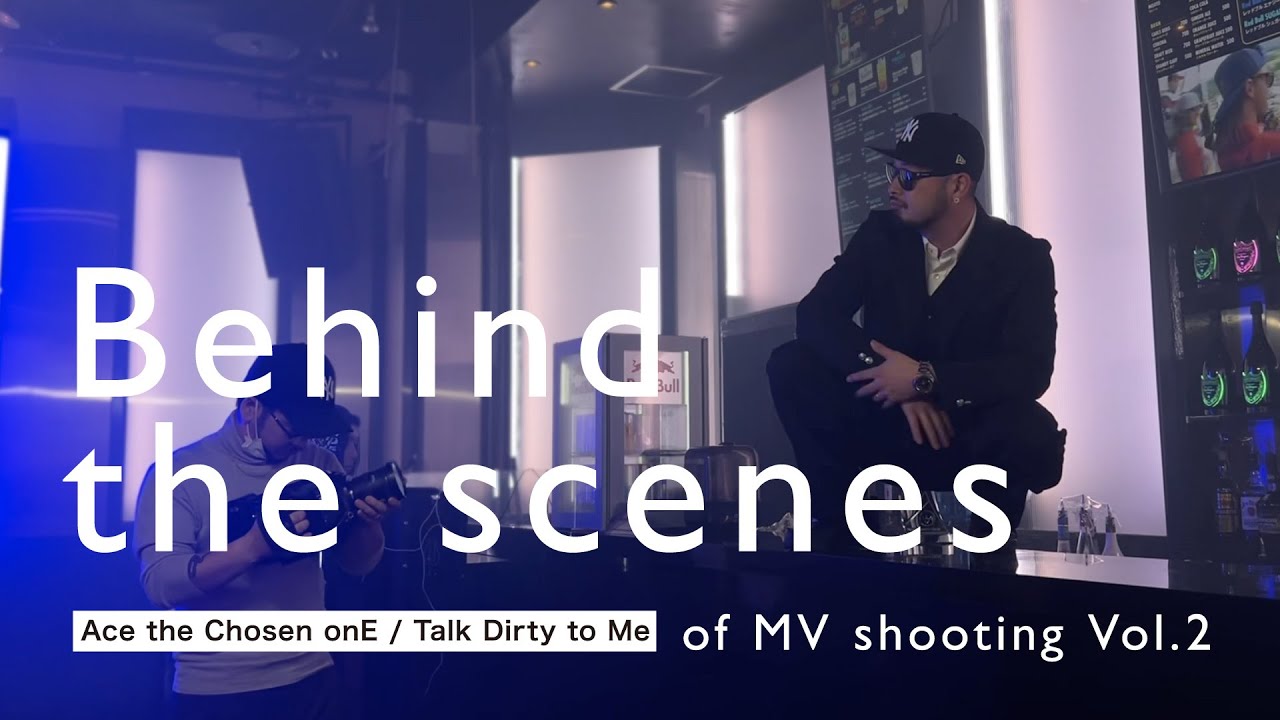 Ace the Chosen onE - Talk Dirty to Me  (Behind the scenes Vol.2)
