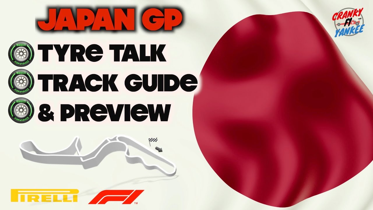 Japanese Grand Prix Suzuka Circuit Guide & Tyre Talk: F1 Technical Analysis