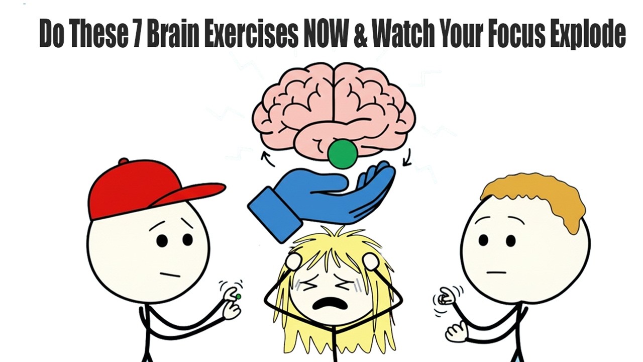 Do These 7 Brain Exercises NOW & Watch Your Focus Explode