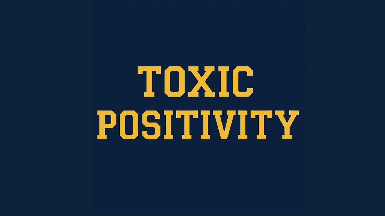 Toxic Positivity Is Holding You Back | Why &ldquo;Good Vibes Only&rdquo; Can Be Dangerous