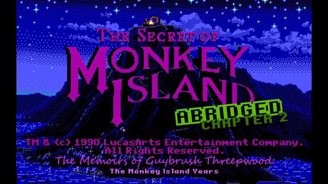 The Memoirs of Guybrush Threepwood: The Monkey Island Years (SMI Abridged) Chapter 2