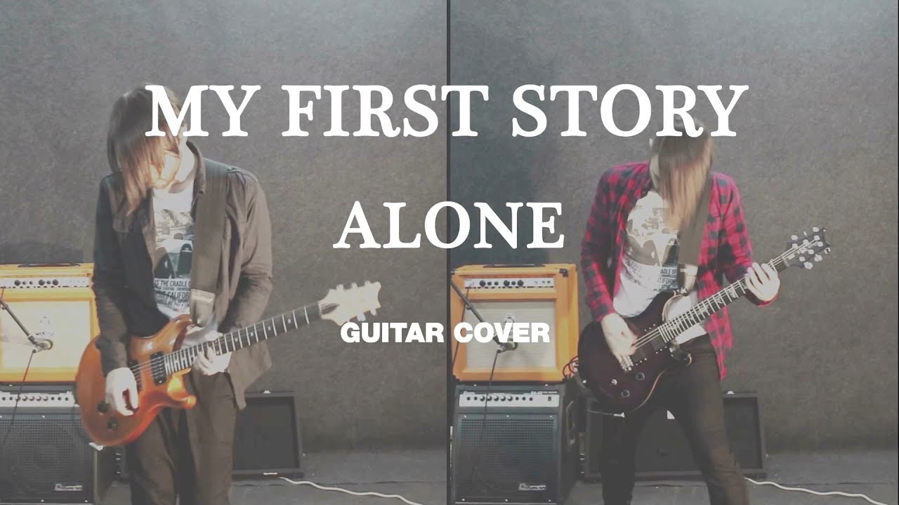 My First Story - ALONE 【Guitar Cover】