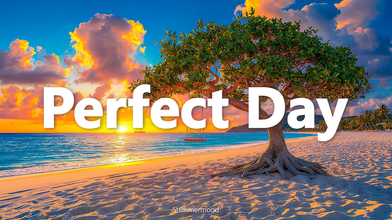 Perfect Day 🌅 Tropical Deep House 2026 | Sunshine Escape | Shimmermood